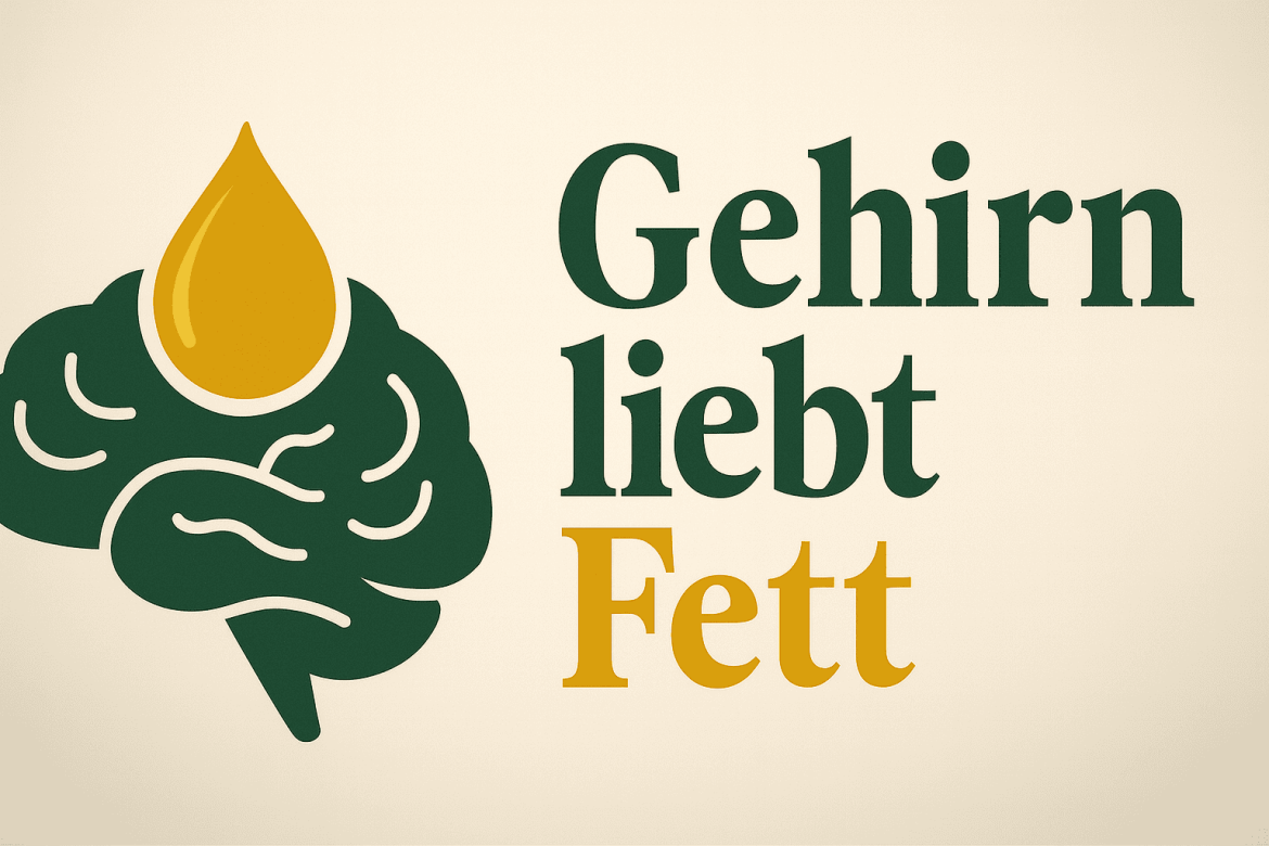 Gehirn liebt Fett